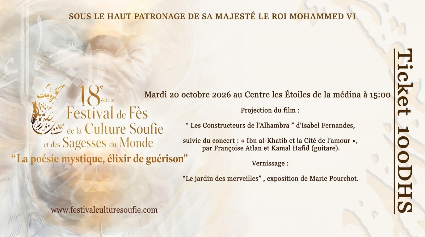 Projection du film : “ Les Constructeurs de l’Alhambra ” d’Isabel Fernandes, suivie du concert : « Ibn al-Khatîb et la Cité de l’amour », par Françoise Atlan et Kamal Hafid (guitare). Vernissage : “Murmures de maisons-du chant des oiseaux d au x couleurs