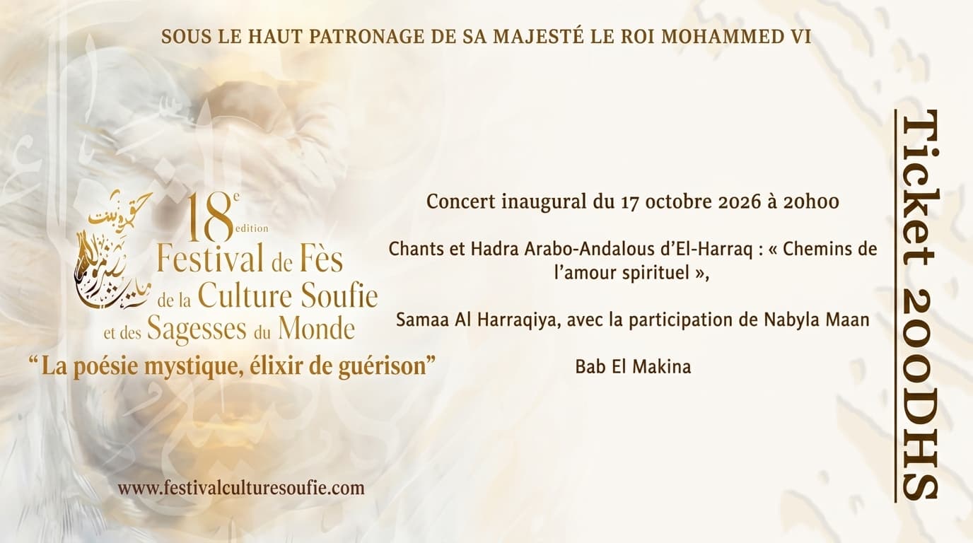 Concert inaugural : Chants et Hadra Arabo-Andalous d’El-Harraq : « Chemins de l’amour spirituel », confrérie Harraqiya, avec la participation de Nabyla Maan