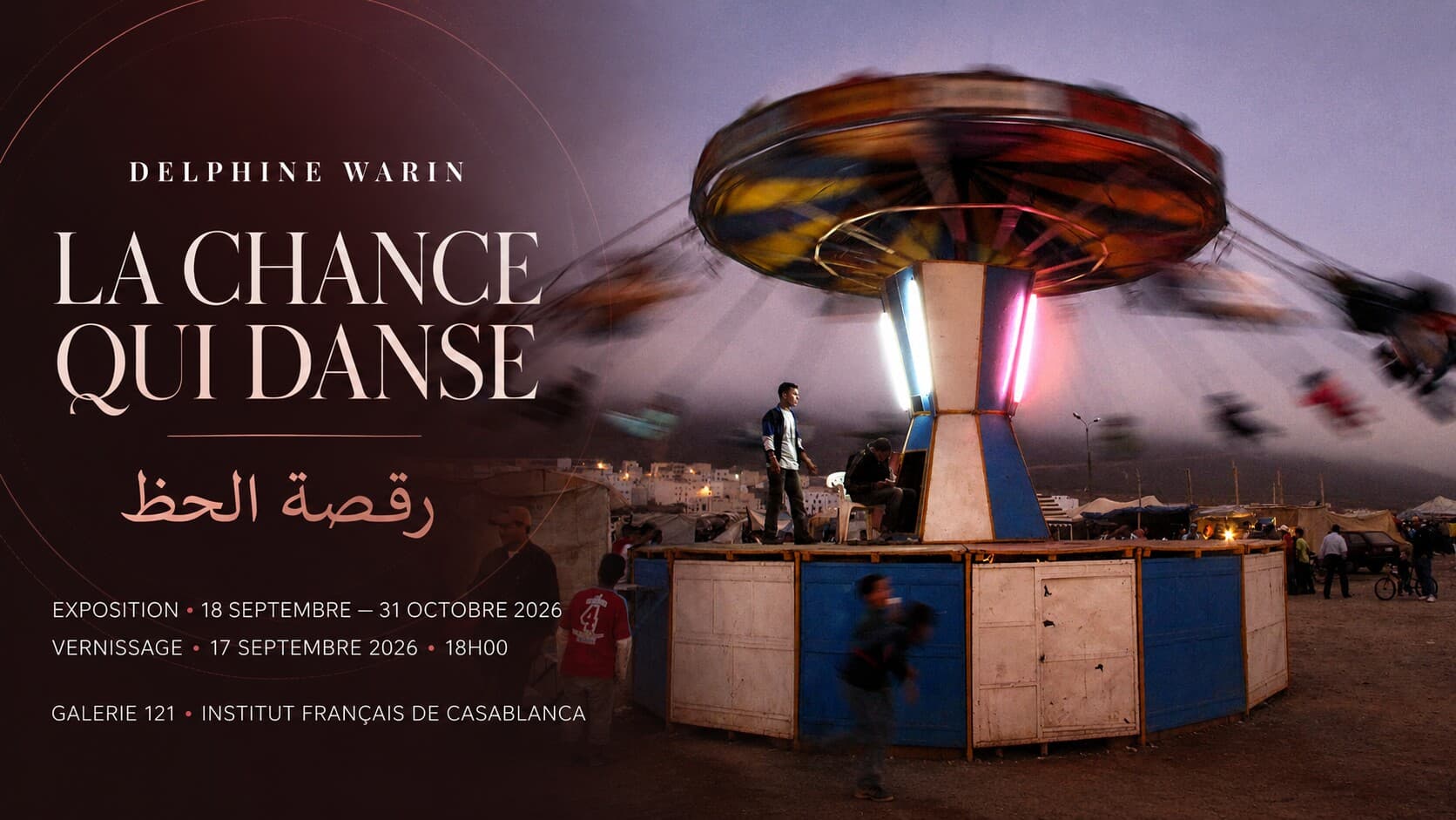 Exposition: La Chance qui danse رقصة الحظ — Delphine Warin