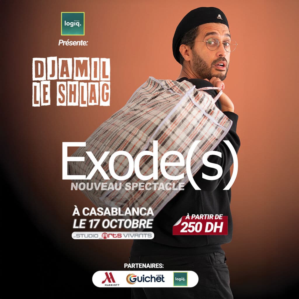 DJAMIL LE SHLAG « Exode(s) » – IL REVIENT à Casablanca ! 😂