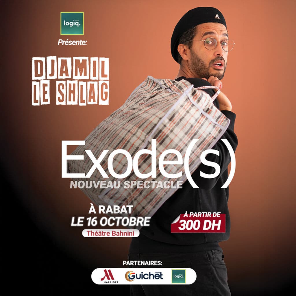 DJAMIL LE SHLAG « Exode(s) » – Son nouveau spectacle à Rabat !