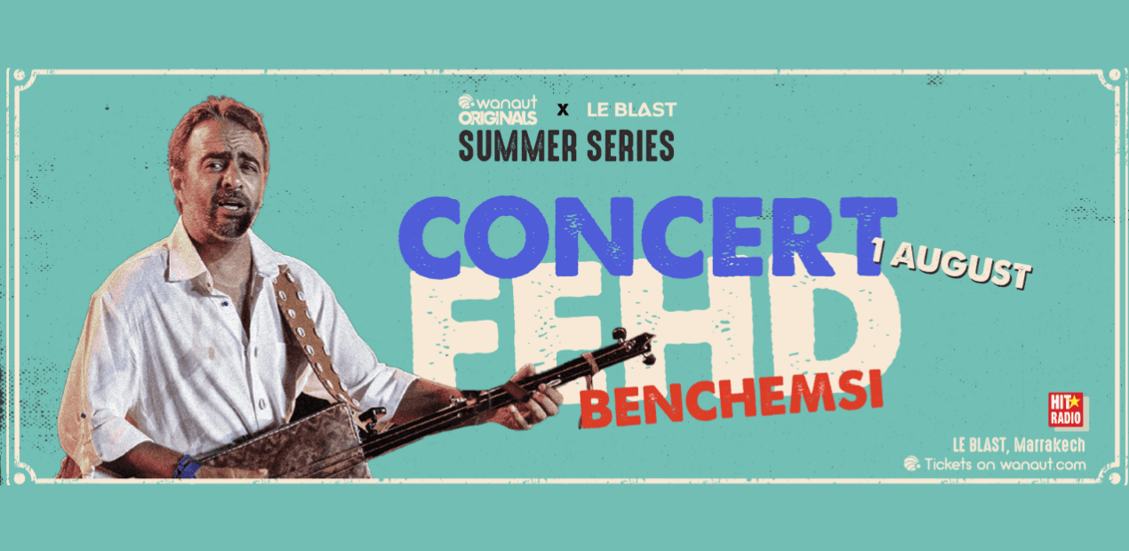 CONCERT FEHD BENCHEMSI AU BLAST MARRAKECH