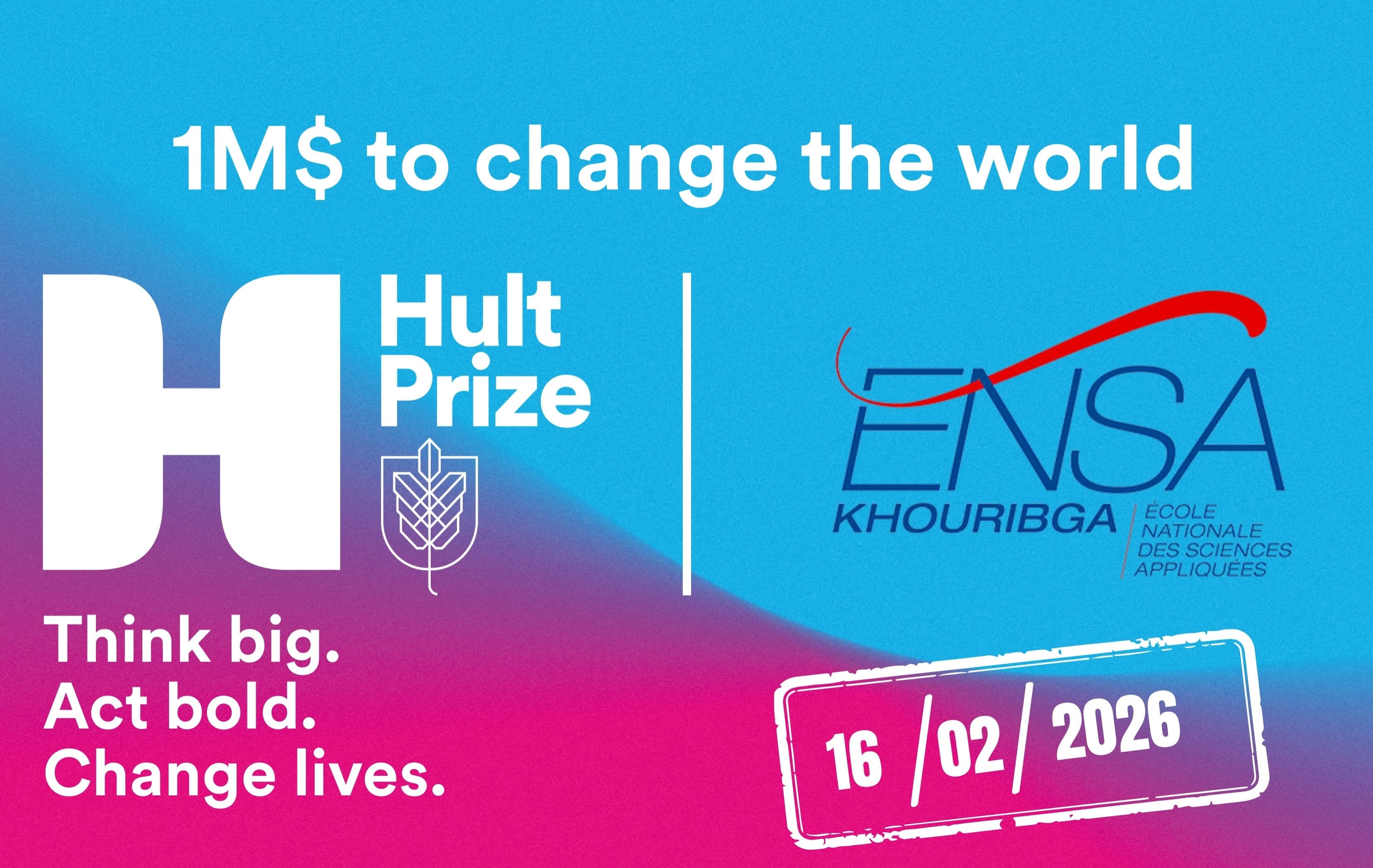 Hult Prize ENSA Khouribga 2026 : quand l’excellence marocaine rayonne à l’international